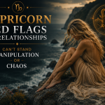 Capricorn Red Flags in Relationships: Can't Stand Manipulation or Chaos
